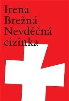 Nevděčná cizinka - Irena Brežná