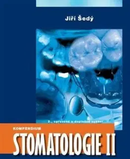 Kompendium Stomatologie II - Jiří Šedý
