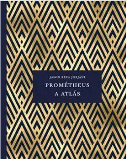 Prométheus a Atlás - Jason Reza Jorjani