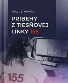 Príbehy z tiesňovej linky 155 - Július Pavčo