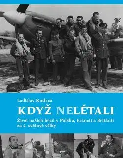 Když nelétali - Ladislav Kudrna