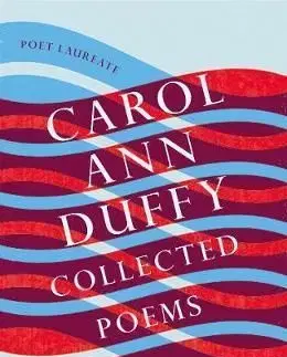 Collected Poems - Carol Ann Duffyová