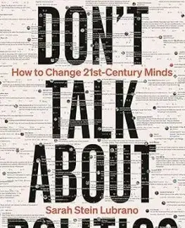 Don't Talk About Politics - Sarah Stein Lubrano
