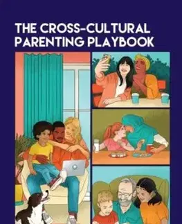 The Cross-Cultural Parenting Playbook - Sangita Shresthova