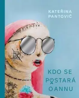 Kdo se postará o Annu, 2. vydanie - Kateřina Pantovič