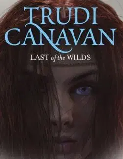 Last of the Wilds - Trudi Canavan