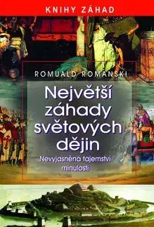 Největší záhady světových dějin - Romuald Romanski