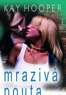 Mrazivá pouta - Kay Hooper