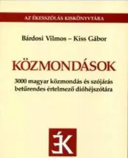 Közmondások - Vilmos Bárdosi, Gábor Kiss