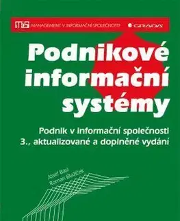 Podnikové informační systémy, 3. aktualizované a rozšířené vydání - Josef Basl, Roman Blažíček