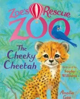 Zoe's Rescue Zoo: The Cheeky Cheetah - Amelia Cobb