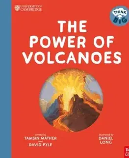 University of Cambridge: Think Big: The Power of Volcanoes - Professor David Pyle, Professor Tamsin Mather