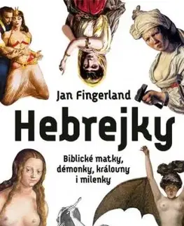 Hebrejky: Biblické matky, démonky, královny i milenky - Jan Fingerland
