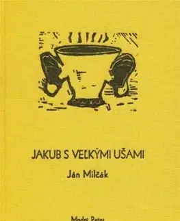 Jakub s veľkými úšami - Ján Milčák