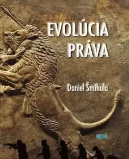 Evolúcia práva - Daniel Šmihula