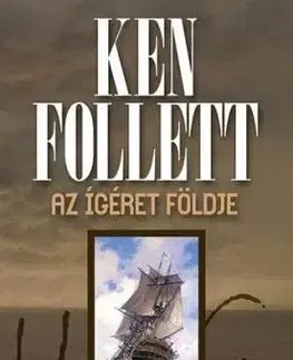 Az ígéret földje - Ken Follett