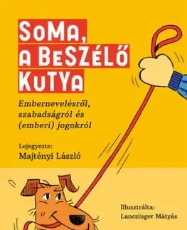 Soma, a beszélő kutya - László Majtényi