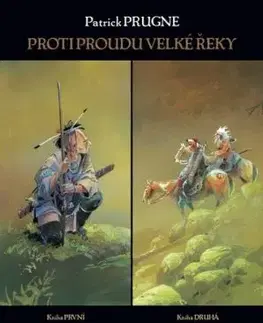 Proti proudu Velké řeky 1+2: Francouz/Póní - Patrick Prugne