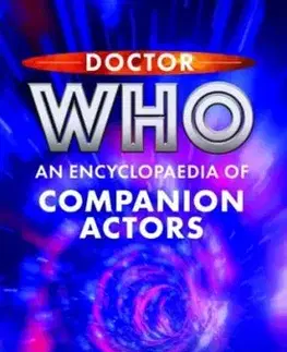 Doctor Who: An Encyclopaedia of Companion Actors - Dana Fox