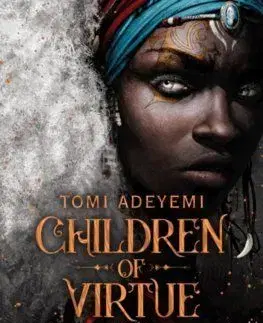 Children of Virtue and Vengeance - Tomi Adeyemi