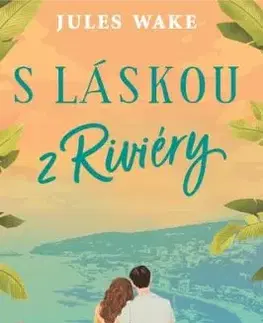S láskou z Riviéry - Jules Wake