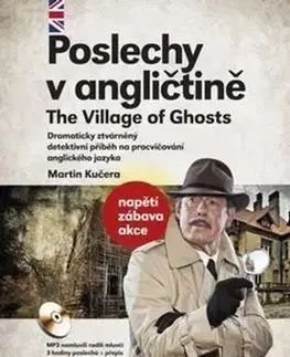 Poslechy v angličtině The Village of Ghosts + CD MP3 - Martin Kučera