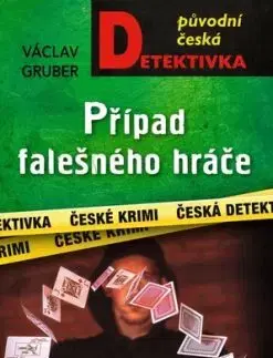 Případ falešného hráče - Václav Gruber