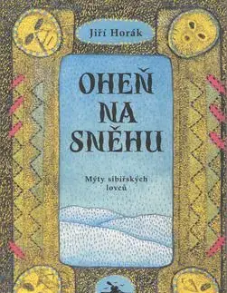 Oheň na sněhu - Jiří Horák