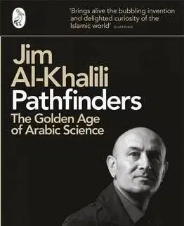 Pathfinders - The Golden Age of Arabic Science - Jim Al-Khalili