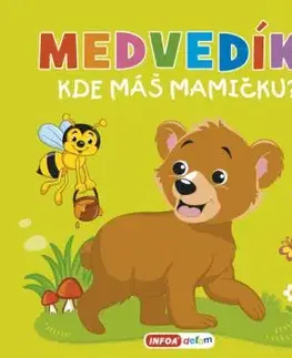 Pískacia kniha - Medvedík, kde máš mamičku?