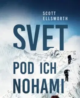 Svet pod ich nohami - Scott Ellsworth