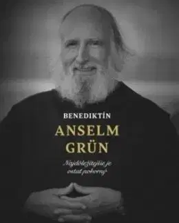 Benediktín Anselm Grün - Anselm Grün