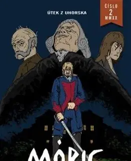 Komiks MÓRIC 2: Útek z Uhorska - Martin Schwarz, Ladislav Dlhý