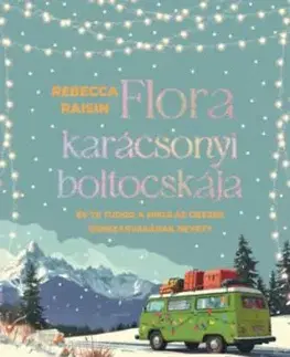 Flora karácsonyi boltocskája - Rebecca Raisin