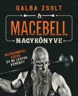 A macebell nagykönyve - Zsolt Galba