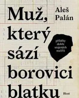 Muž, který sází borovici blatku - Aleš Palán