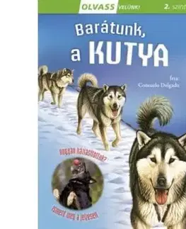 Olvass velünk! (2) - Barátunk, a kutya - Consuelo Delgado