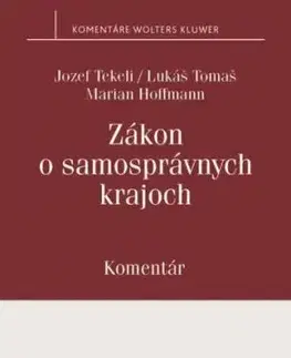 Zákon o samosprávnych krajoch - Komentár - Jozef Tekeli, Lukáš Tomaš, Marian Hoffmann