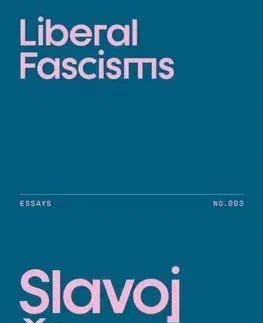Liberal Fascisms - Slavoj Žižek