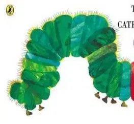 Very Hungry Caterpillar - Eric Carle