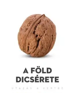 A Föld dicsérete - Utazás a kertbe - Byung-Chul Han