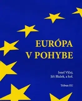 Európa v pohybe - Jozef Vlčej, Jiří Blažek