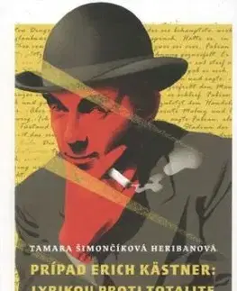 Prípad Erich Kästner: Lyrikou proti totalite (roky odporu 1923 - 1933) - Tamara Heribanová