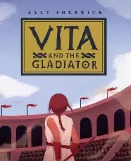 Vita & the Gladiator - Ally Sherrick