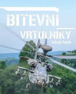 Bitevní vrtulníky - Jakub Fojtík