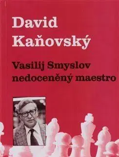 Vasilij Smyslov - Nedoceněný maestro - David Kaňovský