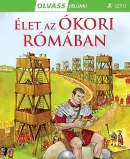 Olvass velünk! (2) - Élet az ókori Rómában - Consuelo Delgado