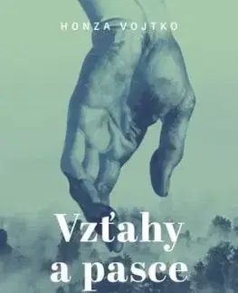 Vzťahy a pasce - Honza Vojtko