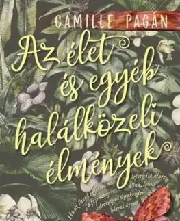 Az élet és egyéb halálközeli élmények - Camille Pagánová