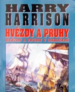 Hvězdy a pruhy 2 - Hvězdy a pruhy v ohrožení - Harry Harrison